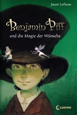 Benjamin Piff und die Magie der Wünsche