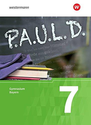 P.A.U.L. D. - Persönliches Arbeits- und Lesebuch Deutsch. Für Gymnasien in Bayern: Schülerbuch 7