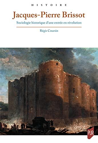 Jacques-Pierre Brissot : sociologie historique d'une entrée en Révolution