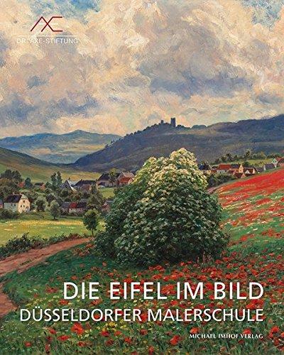 Die Eifel im Bild: Düsseldorfer Malerschule