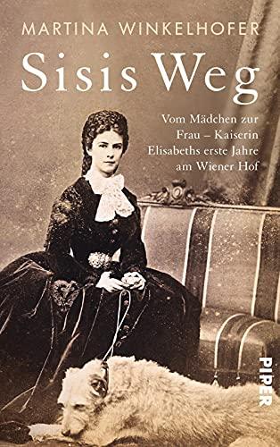 Sisis Weg: Vom Mädchen zur Frau – Kaiserin Elisabeths erste Jahre am Wiener Hof