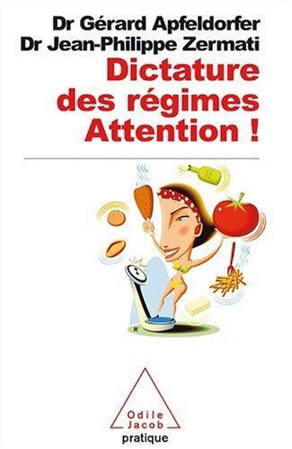 Dictature des régimes, attention !