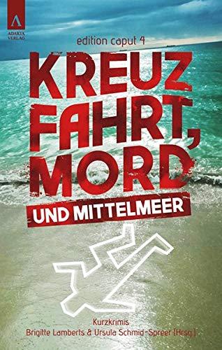 Kreuzfahrt, Mord und Mittelmeer (edition caput)