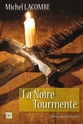 La noire tourmente : chronique des années de peste