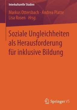 Soziale Ungleichheiten als Herausforderung für inklusive Bildung (Interkulturelle Studien)