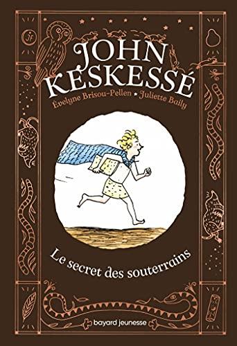 John Keskessé. Le secret des souterrains