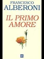 Il primo amore (Bur saggi e documenti)