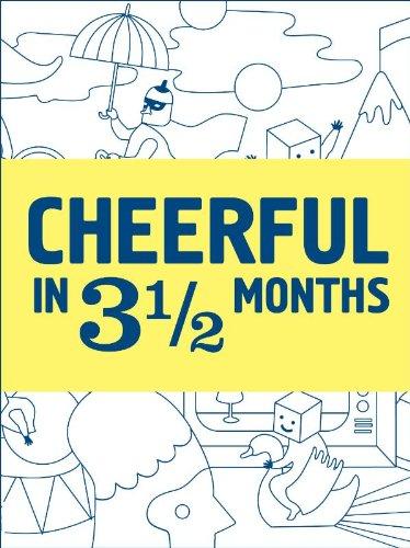 Cheerful: in 3 1/2 months