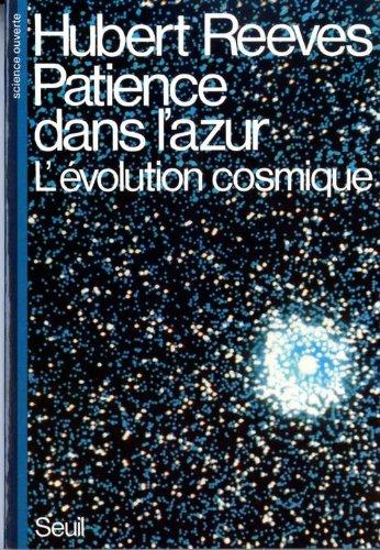 Patience dans l'azur : l'évolution cosmique