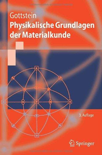 Physikalische Grundlagen der Materialkunde (Springer-Lehrbuch)