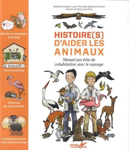 Histoire(s) d'aider les animaux : manuel pas bête de cohabitation avec le sauvage