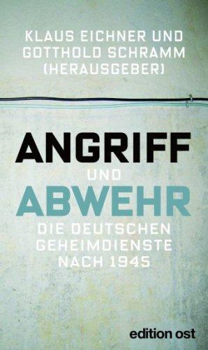 Angriff und Abwehr: Die deutschen Geheimdienste nach 1945