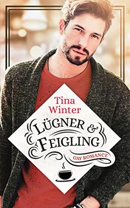 Lügner & Feigling: Gay Romance