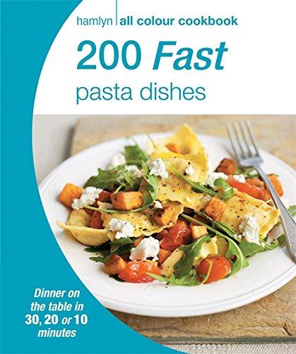 200 Fast Pasta Dishes: Hamlyn All Colour Cookbook (Hamlyn All Colour Cookery)