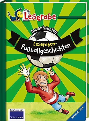 Die schönsten Leseraben-Fußballgeschichten (Leserabe - Sonderausgaben)