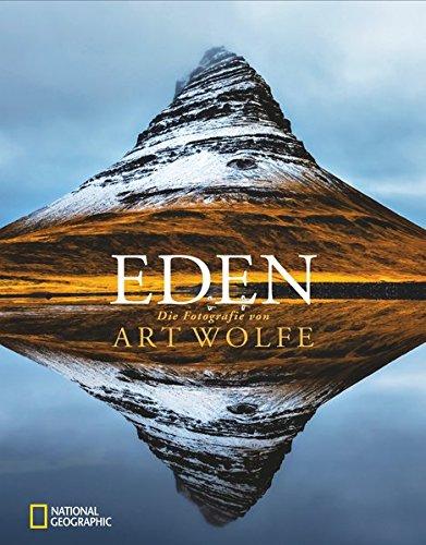 Eden: Die Fotografie von Art Wolfe