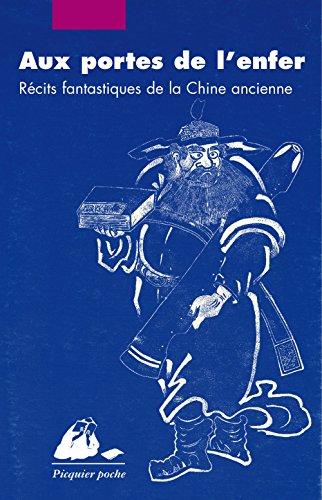 Aux portes de l'enfer : récits fantastiques de la Chine ancienne