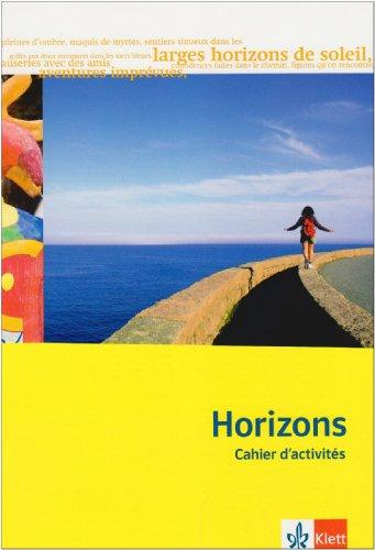 Horizons - Oberstufe. 11./12. Klasse bei G8 / 12./13. Klasse bei G9. Cahier d'activités