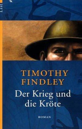 Der Krieg und die Kröte: Roman