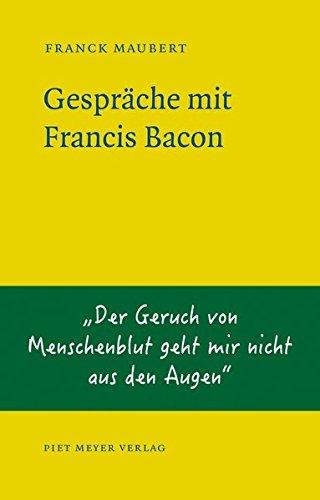 Gespräche mit Francis Bacon: Conversations avec Francis Bacon (NichtSoKleineBibliothek, Band 11)