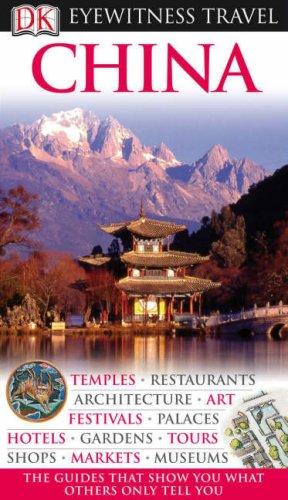 Eyewitness Travel Guide China (DK Eyewitness Travel Guide)