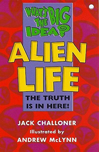 What's The Big Idea? Alien Life