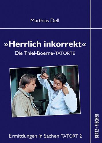 "Herrlich inkorrekt": Die Thiel-Boerne-TATORTE