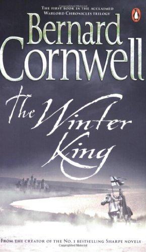 The Winter King: A Novel of Arthur (A Novel of Arthur: The Warlord Chronicles)