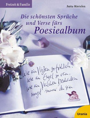 Die schönsten Sprüche und Verse fürs Poesiealbum