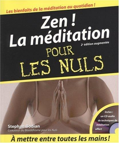 Zen ! : la méditation pour les nuls