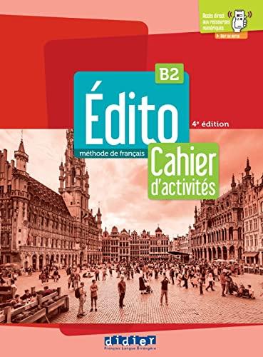 Édito B2, 4e édition: Cahier d'activités