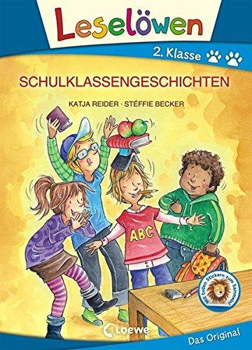 Leselöwen 2. Klasse - Schulklassengeschichten: Großbuchstabenausgabe