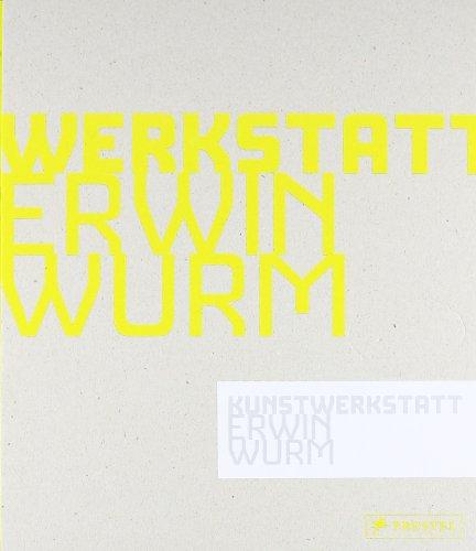 Kunstwerkstatt Erwin Wurm