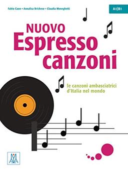 Nuovo Espresso 1 -3 einsprachige Ausgabe – canzoni: le canzoni ambasciatrici d'Italia nel mondo / Übungsbuch mit Lehrerhinweisen und Lösungen