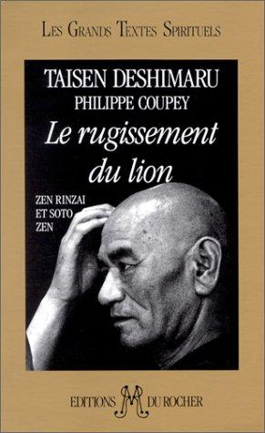 Le rugissement du lion : zen rinzai et soto zen