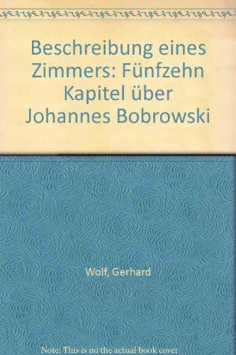 Beschreibung eines Zimmers: 15 Kapitel über Johannes Bobrowski