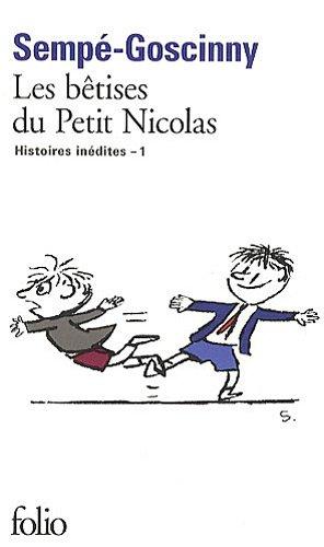 Histoires inédites. Vol. 1. Les bêtises du petit Nicolas