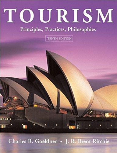 Tourism: Principles, Practices, Philosophies