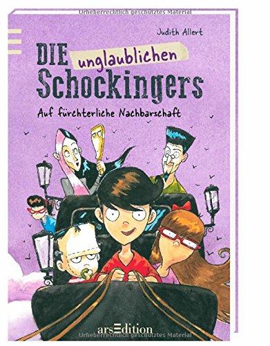 Die unglaublichen Schockingers - Auf fürchterliche Nachbarschaft (Die Schockingers, Band 1)