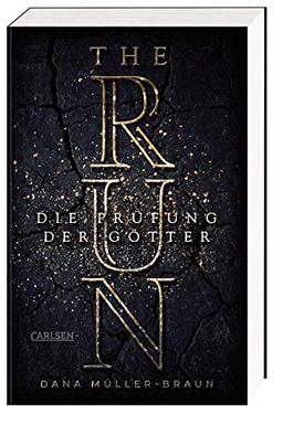 The Run. Die Prüfung der Götter: High-Fantasy-Liebesroman über eine starke Heldin und ein göttliches Schicksal