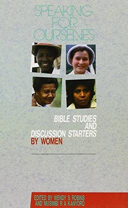 Speaking for Ourselves: Bible Studies and Discussion Starters by Women