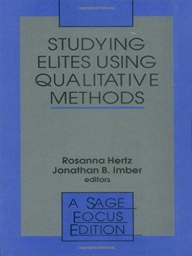 Studying Elites Using Qualitative Methods (Sage Focus Editions)