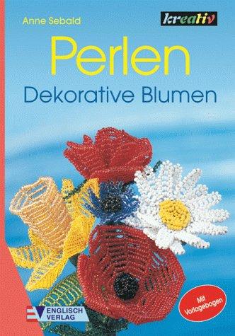 Perlen, Dekorative Blumen