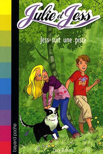 Julie et Jess. Vol. 9. Jess suit une piste