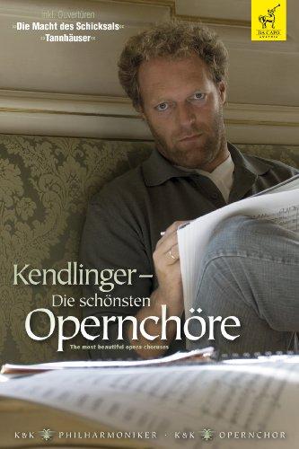 Kendlinger - Die schönsten Opernchöre