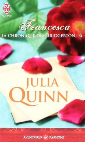 La chronique des Bridgerton. Vol. 6. Francesca