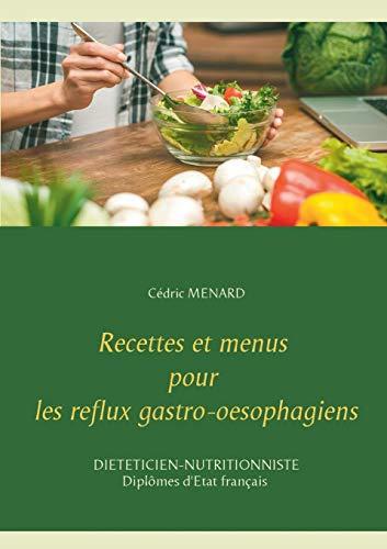 Recettes et menus pour les reflux gastro-oesophagiens