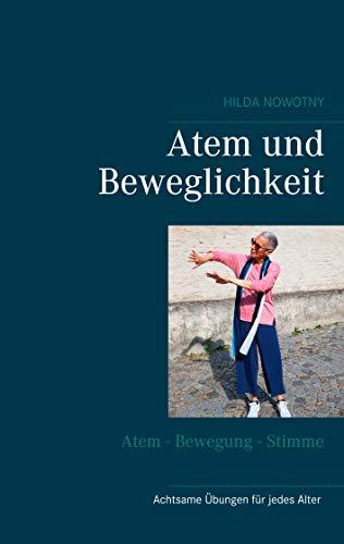 Atem und Beweglichkeit: Achtsame Bewegungsübungen für jedes Alter