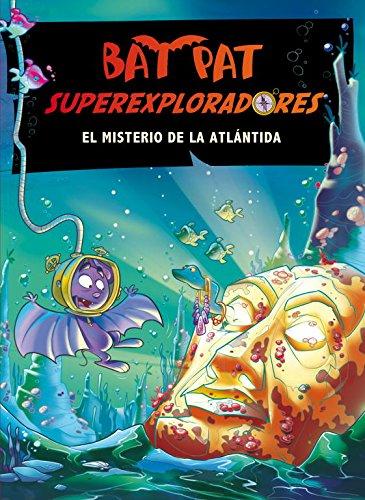 Bat Pat. Superexploradores 3. El misterio de la Atlántida (Jóvenes lectores, Band 3)