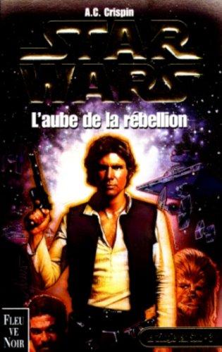 La Trilogie Yan Solo Tome 3 : L'aube de rébellion